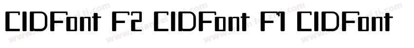 CIDFont F2 CIDFont F1 CIDFont F字体转换
